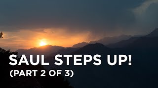 Saul Steps Up (Part 2 of 3) - 11/09/22