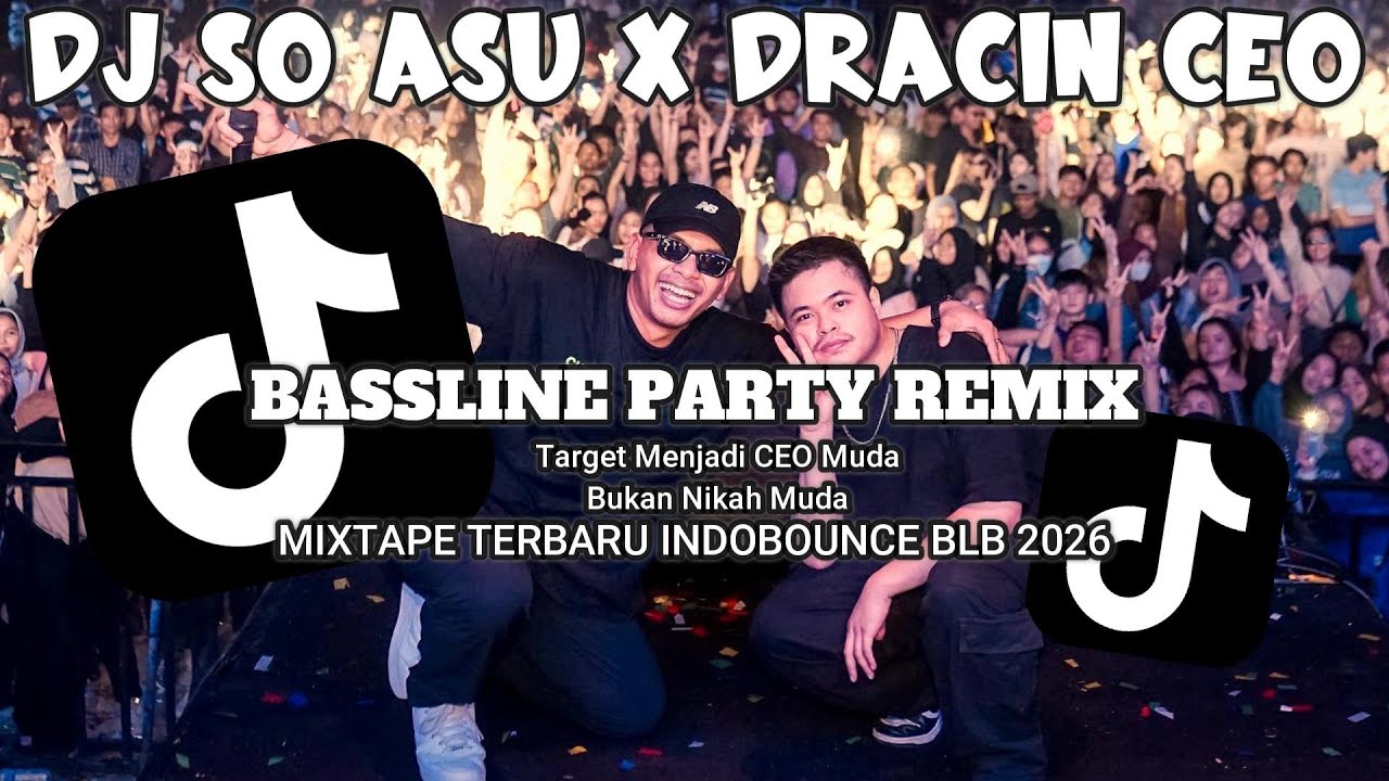 DJ SO ASU X DRACIN CEO MIXTAPE TERBARU INDOBOUNCE BLB FULL PARTY REMIX #indobounce #remix