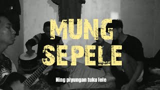 Mung Sepele - Ning piyungan tuku lele cover by akustik chanel(Story wa)