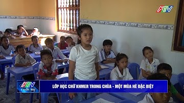 Lớp học chữ Khmer trong chùa - Một mùa hè đặc biệt | Truyền hình An Giang 2