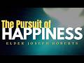 The Pursuit Of Happiness Elder Joseph Roberts 