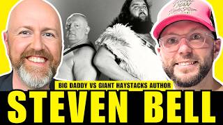 Steven Bell On Big Daddy vs Giant Haystacks: A Super Heavyweight Story