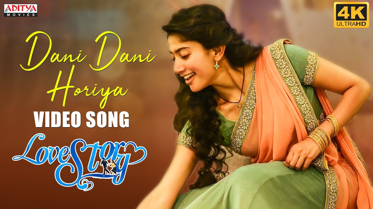 Dani Dani Horiya 4k Full Video Song | Love Story Movie Songs | SaiPallavi, Naga Chaitanya