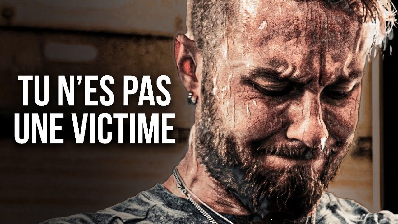 Ce Discours Va Te Sortir De La Victimisation (Pour Toujours) - Motivation 