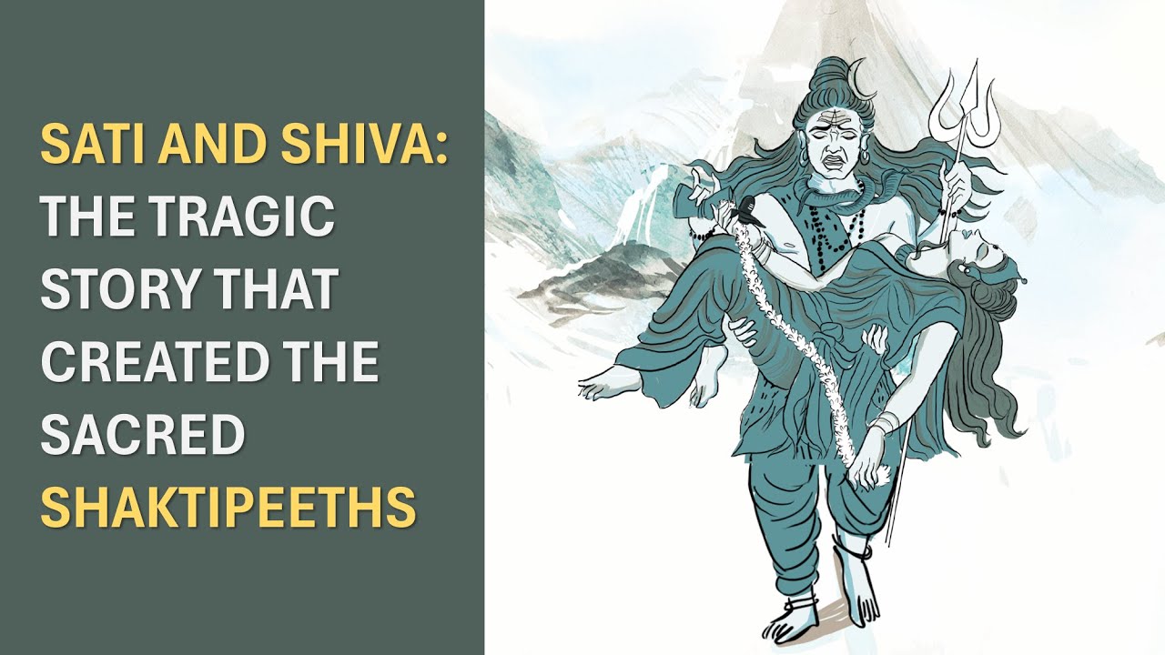 Sati and Shiva: The Tragic Story That Created the Sacred Shaktipeeths