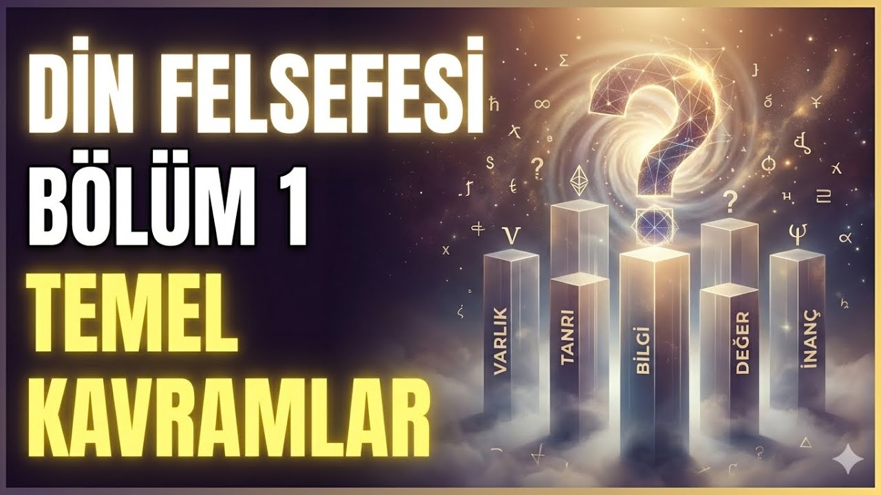 Din Felsefesi/ Bölüm 1: Temel Kavramlar - YouTube