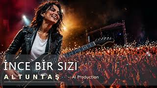 İNCE BİR SIZI