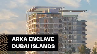 Arka Enclave – Apartments for Sale on Dubai Islands