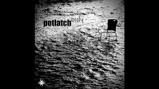Potlatch - Only - 02 The Good Day 🐊 Balearic Chill Out / Lounge / Study Beats