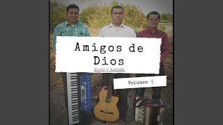 Video thumbnail of "Amigos De Dios Elías y Baires - Ahora Soy Feliz"