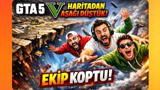 GTA 5 – HARİTADAN AŞAĞI DÜŞTÜK! EKİP KOPTU!