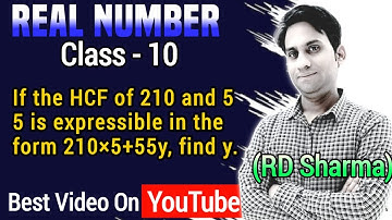 If the HCF of 210 and 55 is expressible in the form 210 × 5 + 55y, find y.