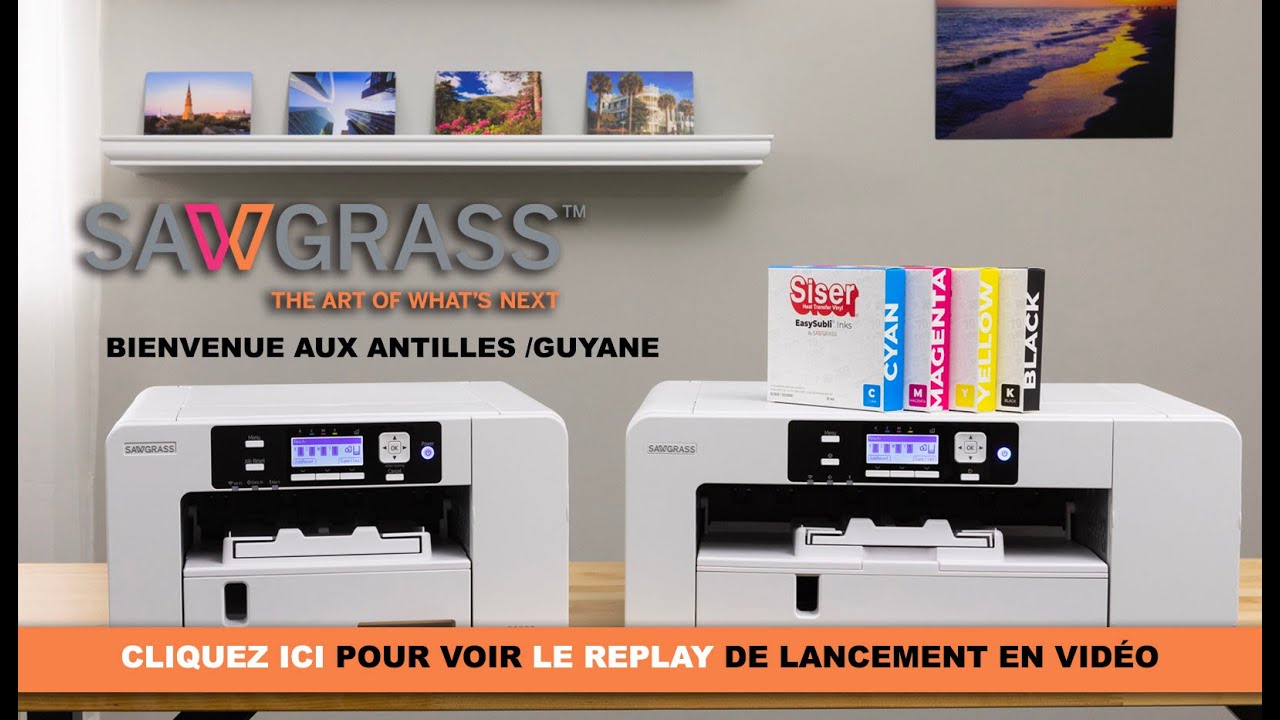 Replay live de lancement des imprimantes de sublimation Sawgrass SG500 et  SG1000 aux Antilles Guyane 