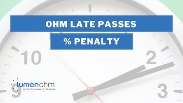 OHM Late Passes - How to include a percentage penalty for student submissions