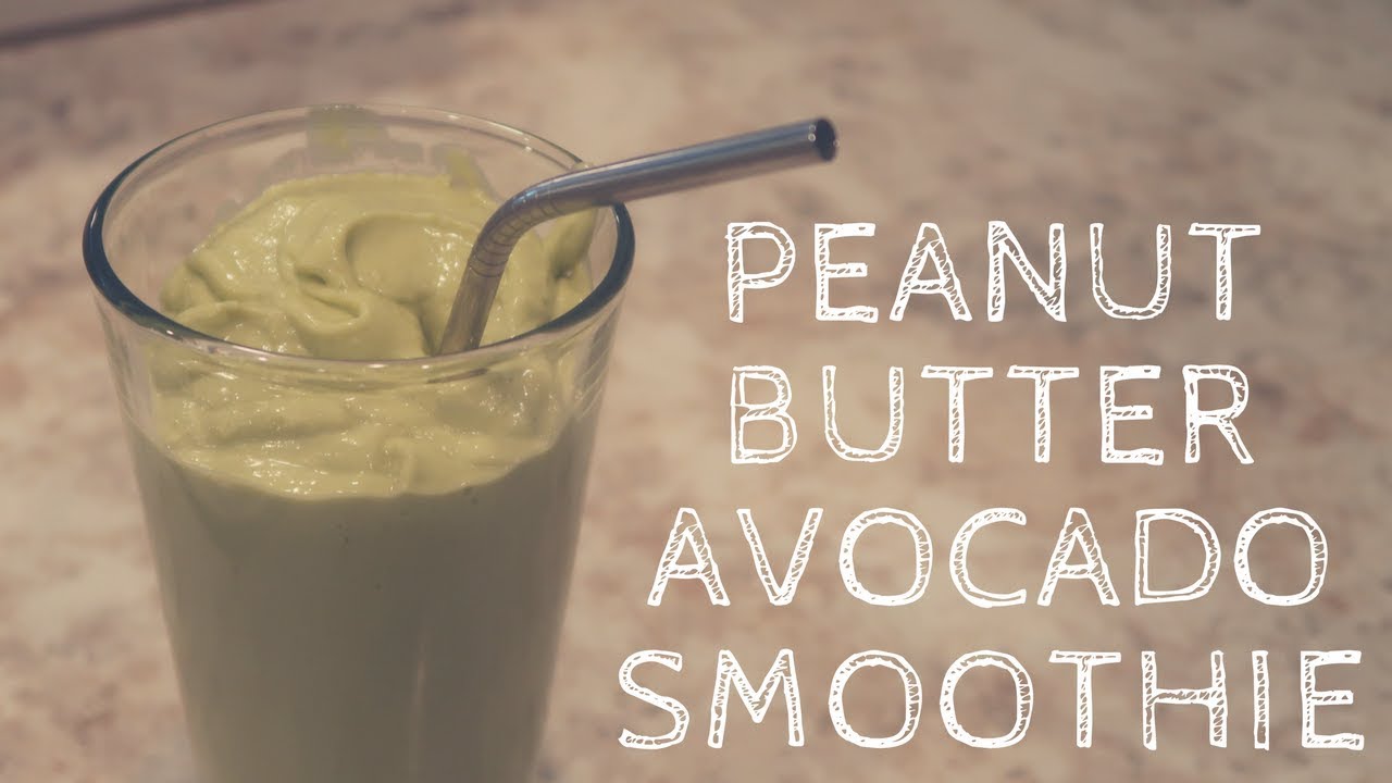 Peanut Butter Avocado Smoothie | Keto Friendly Smoothie - YouTube