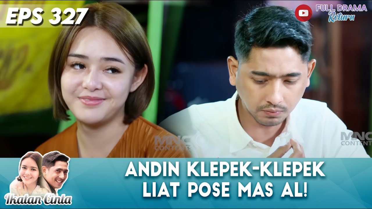 MAS AL LAGI MAKAN AJA BIKIN ANDIN KLEPEK-KLEPEK! - IKATAN CINTA