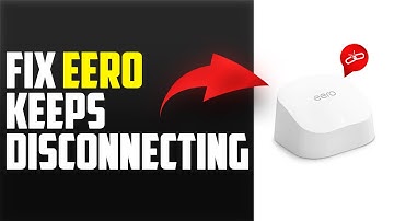 How To Fix Eero Keeps Disconnecting (Quick Tutorial To Troubleshoot Eero Keeps Disconnecting)
