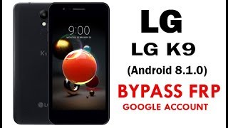 LG K9 (Android 8.0) Google Account lock Bypass Easy Steps Quick Method 100% Work without PC