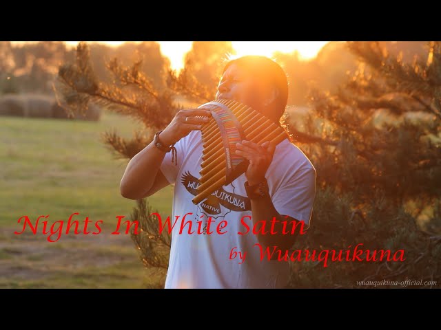 Nights In White Satin by Wuauquikuna - YouTube