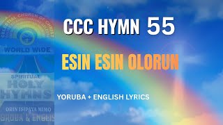 ESIN, ESIN, OLORUN ( CCC HYMN 55)