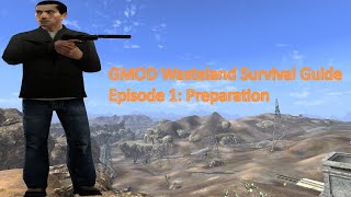 GMOD Wasteland Survival Guide 1: Preparation
