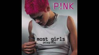 PINK - MOST GIRLS (MTAW MIX) Resimi