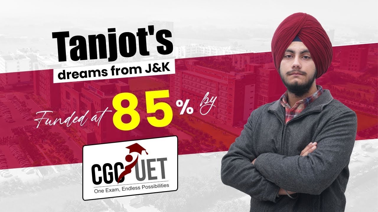 From J&K to CGC University Mohali | Tanjot Singh’s 85% CGCUET Scholarship Success Story