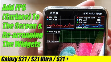 Galaxy S21/Ultra/Plus: How to Add FPS (Surface) To The Screen and Re-arranging The Widgets