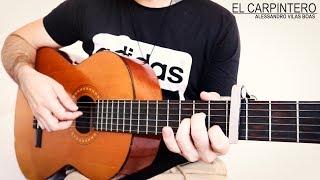 Video thumbnail of "El Carpintero - Alessandro Vilas Boas O Carpinteiro cover con acordes"