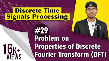 Probleem met eigenschappen van discrete Fourier-transformatie (DFT) | Discrete tijdsignaalverwerking