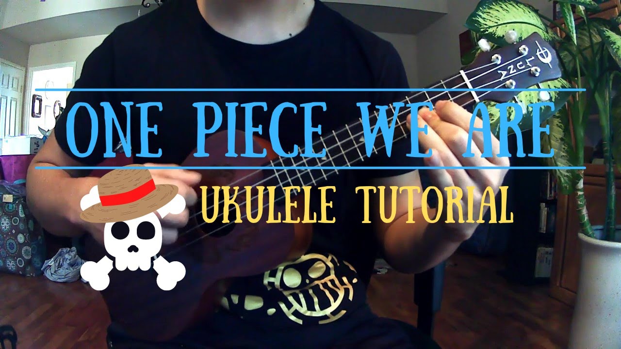 One Piece We Are (Op. 1) Ukulele Tutorial Ukudabs YouTube