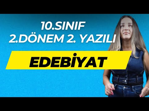 10.SINIF EDEBİYAT 2.DÖNEM 2.YAZILI SORULARI /TÜM SENARYOLAR /2024