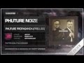 Phuture Noize - Phuture Propaganda (Prelude) (Official HQ Preview)