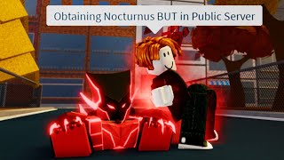 (SPEEDRUN) Obtaining Nocturnus BUT in a Public Server | A Universal Time