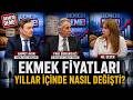 Ekmek Fiyatları Yıllar İçinde Nasıl Değişti ?