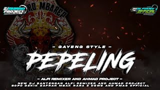 DJ BANTENGAN GAYENG STYLE ( PEPELING ) PUTRO MBAREP ARYA SEJATI ALFIRMX X AHMAD PROJECT