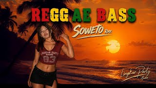 REGGAE BASS🌲 SOWETO rmx 2026 •• lingkar party audio 