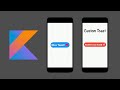 How to create a Custom Toast Message in Android Studio (Kotlin 2020)