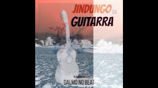 Dalmo No Beat - Jindungo da Guitarra