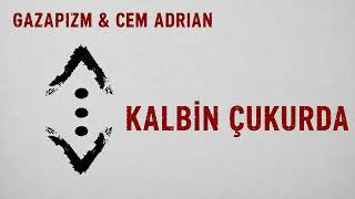 Çukur Dizisi - Gazapizm & Cem Adrian - Kalbim Çukurda