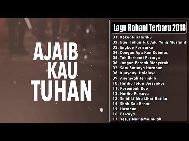 Ajaib Kau Tuhan | Lagu Rohani Kristen Terbaru 2018 | True Worship Penyejuk Hati class=