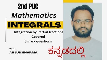 2nd PUC Mathematics: Integration by partial fractions-4|3 mark| Explained in Kannada| Arjun Sharma