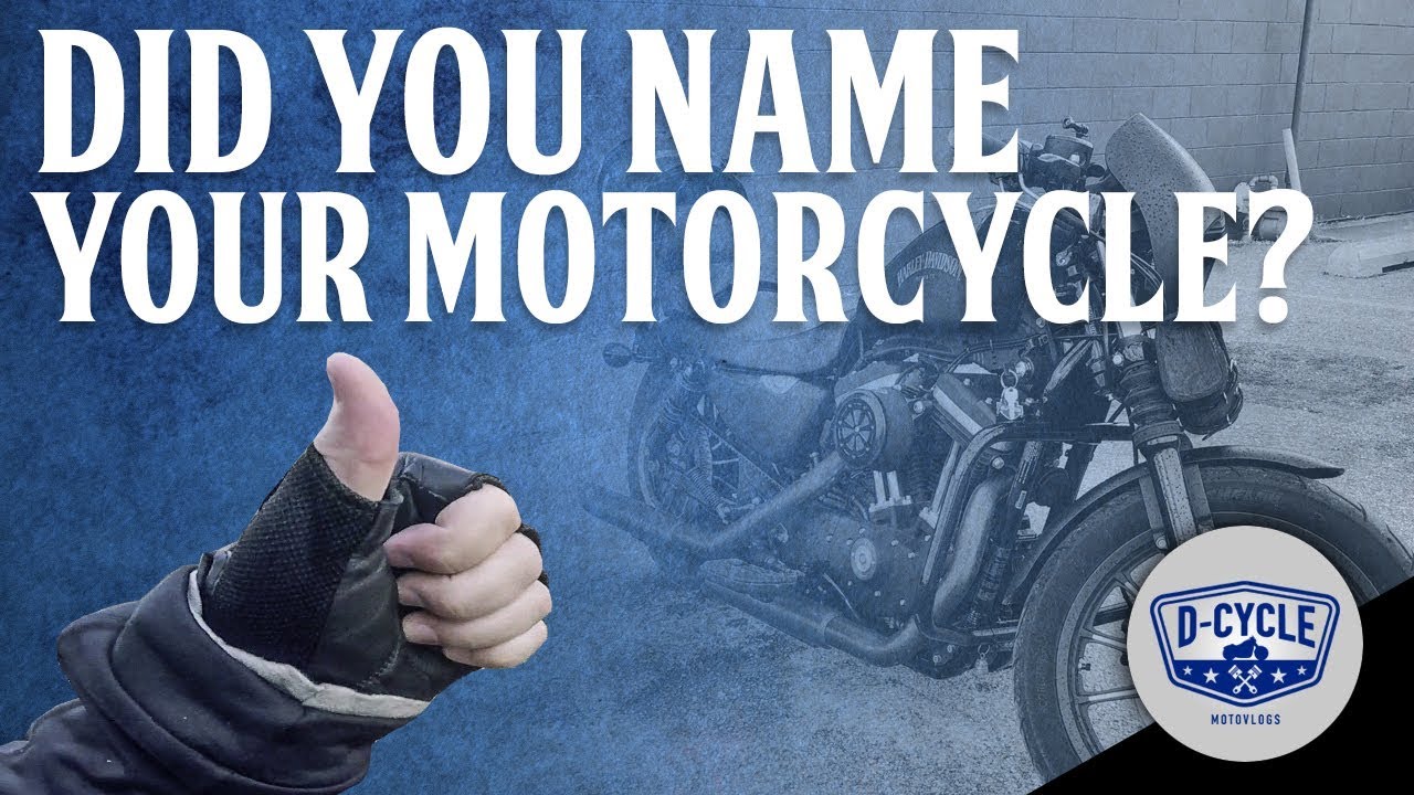 Do You Name Your Motorcycle? YouTube