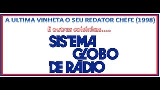 Vinhetas de abertura e encerramento O Seu Redator Chefe e outras coisinhas