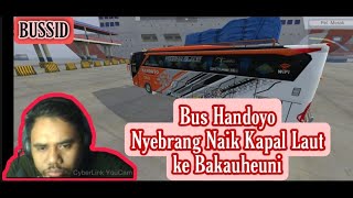 Bus Simulator Indonesia (BUSSID) Bus Handoyo Nyebrang Naik Kapal Laut Ke Bakauheuni screenshot 1
