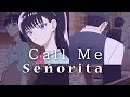Call Me Señorita [ AMV ]
