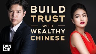 How To Build Trust With Wealthy Chinese - The Art of Selling to Affluent Chinese Ep. 3