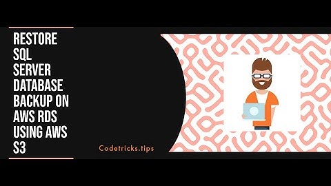 Restore Sql Server Database Backup on AWS RDS using AWS S3