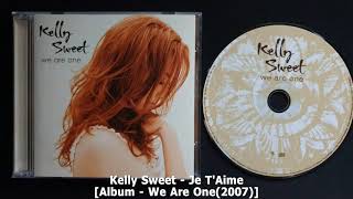 Kelly Sweet - Je T'Aime(2007) Resimi