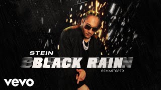 Stein - Black Rain (Official Audio)